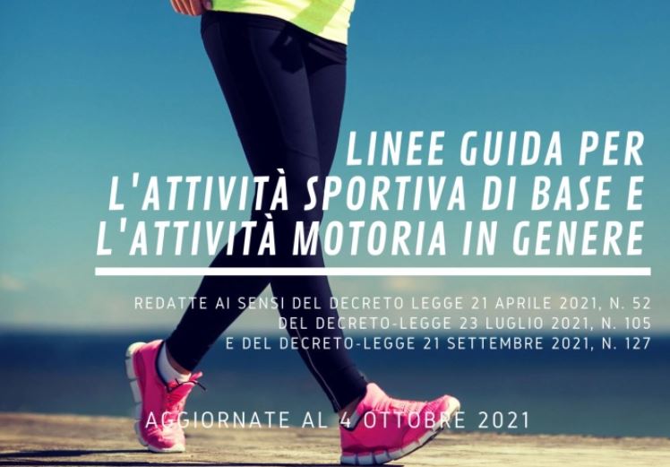Linee guida per l’attività sportiva di base e l’attività motoria in&nbsp;genere.