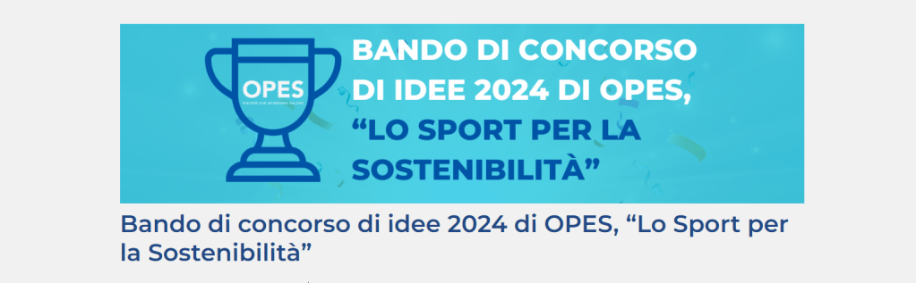 Bando di concorso di idee 2024 di OPES, “Lo Sport per la&nbsp;Sostenibilità”